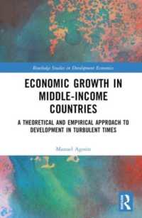 Economic Growth in Middle-Income Countries : A Theoretical and Empirical Approach to Development in Turbulent Times (Routledge Studies in Development Economics)