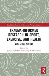 Trauma-Informed Research in Sport, Exercise, and Health : Qualitative Methods (Qualitative Research in Sport and Physical Activity)