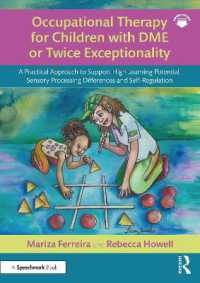 Occupational Therapy for Children with DME or Twice Exceptionality : A Practical Approach to Support High Learning Potential, Sensory Processing Differences and Self-Regulation