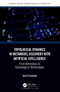 Topological Dynamics in Metamodel Discovery with Artificial Intelligence : From Biomedical to Cosmological Technologies (Chapman & Hall/crc Artificial Intelligence and Robotics Series)