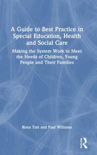 A Guide to Best Practice in Special Education, Health and Social Care : Making the System Work to Meet the Needs of Children, Young People and Their Families
