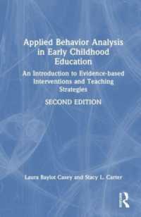 幼児教育のための応用行動分析入門（第２版）<br>Applied Behavior Analysis in Early Childhood Education : An Introduction to Evidence-based Interventions and Teaching Strategies （2ND）
