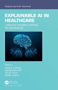 医療における説明可能なＡＩ<br>Explainable AI in Healthcare : Unboxing Machine Learning for Biomedicine (Analytics and Ai for Healthcare)