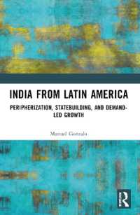 India from Latin America : Peripherisation, Statebuilding, and Demand-Led Growth