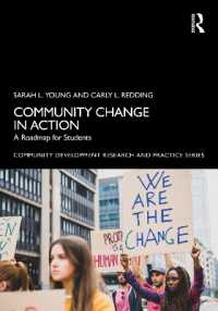 Community Change in Action : A Roadmap for Students (Community Development Research and Practice Series)