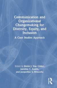 Communication and Organizational Changemaking for Diversity, Equity, and Inclusion : A Case Studies Approach