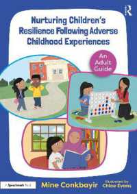 Nurturing Children's Resilience Following Adverse Childhood Experiences : An Adult Guide (Maya's Ace Adventures!)