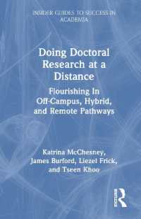 Doing Doctoral Research at a Distance : Flourishing in Off-Campus, Hybrid, and Remote Pathways (Insider Guides to Success in Academia)