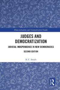 裁判官と民主化：新興民主国家における司法の独立（第２版）<br>Judges and Democratization : Judicial Independence in New Democracies (Democratization and Autocratization Studies) （2ND）