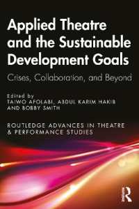 応用演劇とSDGs<br>Applied Theatre and the Sustainable Development Goals : Crises, Collaboration, and Beyond (Routledge Advances in Theatre & Performance Studies)