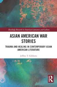 Asian American War Stories : Trauma and Healing in Contemporary Asian American Literature (Routledge Research in American Literature and Culture)