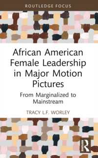 African American Female Leadership in Major Motion Pictures : From Marginalized to Mainstream (Routledge Studies in Media Theory and Practice)