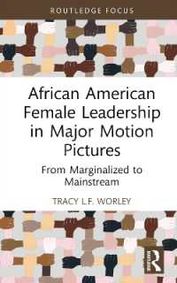 African American Female Leadership in Major Motion Pictures : From Marginalized to Mainstream (Routledge Studies in Media Theory and Practice)