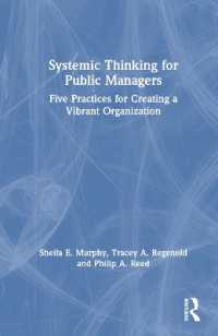 Systemic Thinking for Public Managers : Five Practices for Creating a Vibrant Organization