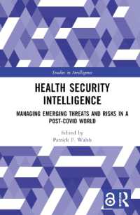 Health Security Intelligence : Managing Emerging Threats and Risks in a Post-Covid World (Studies in Intelligence)