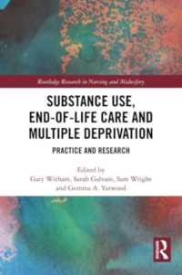 Substance Use, End-of-Life Care and Multiple Deprivation : Practice and Research (Routledge Research in Nursing and Midwifery)