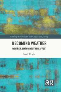 Becoming Weather : Weather, Embodiment and Affect (Routledge Research in Culture, Space and Identity)