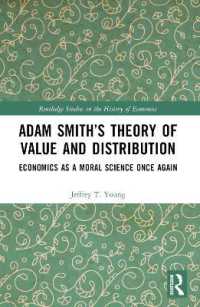 Adam Smith's Theory of Value and Distribution : Economics as a Moral Science Once Again (Routledge Studies in the History of Economics)