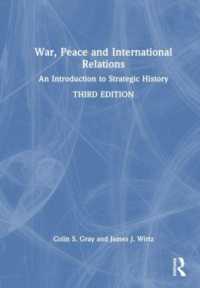 戦争、平和と国際関係：戦略史入門（第３版）<br>War, Peace and International Relations : An Introduction to Strategic History （3RD）