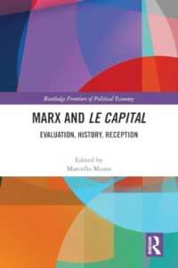 Marx and Le Capital : Evaluation, History, Reception (Routledge Frontiers of Political Economy)