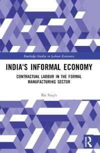 India's Informal Economy : Contractual Labour in the Formal Manufacturing Sector (Routledge Studies in Labour Economics)