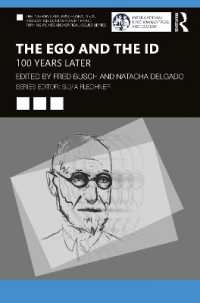 100年後のフロイト『自我とエス』<br>The Ego and the Id : 100 Years Later (The International Psychoanalytical Association Contemporary Freud Turning Points and Critical Issues Series)