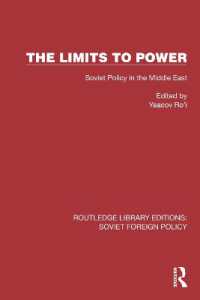 The Limits to Power : Soviet Policy in the Middle East (Routledge Library Editions: Soviet Foreign Policy)