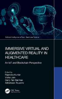 Immersive Virtual and Augmented Reality in Healthcare : An IoT and Blockchain Perspective (Artificial Intelligence in Smart Healthcare Systems)