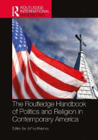 ラウトレッジ版　現代アメリカの政治と宗教ハンドブック<br>The Routledge Handbook of Politics and Religion in Contemporary America (Routledge International Handbooks)