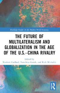 The Future of Multilateralism and Globalization in the Age of the U.S.-China Rivalry (Routledge Studies in the Modern World Economy)