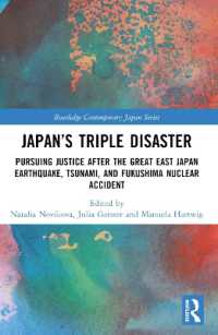 Japan's Triple Disaster : Pursuing Justice after the Great East Japan Earthquake, Tsunami, and Fukushima Nuclear Accident (Routledge Contemporary Japan Series)