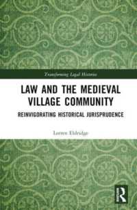 法と中世の村落共同体<br>Law and the Medieval Village Community : Reinvigorating Historical Jurisprudence (Transforming Legal Histories)