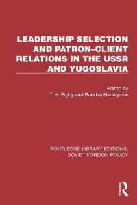Leadership Selection and Patron-Client Relations in the USSR and Yugoslavia (Routledge Library Editions: Soviet Foreign Policy)