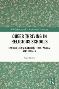 Queer Thriving in Religious Schools : Encountering Religious Texts, Values, and Rituals (Routledge Research in Religion and Education)
