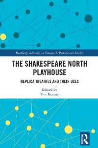 The Shakespeare North Playhouse : Replica Theatres and Their Uses (Routledge Advances in Theatre & Performance Studies)