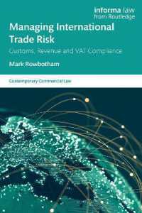 国際取引リスク管理<br>Managing International Trade Risk : Customs, Revenue and VAT Compliance (Contemporary Commercial Law)