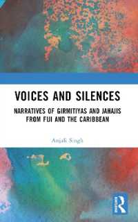 Voices and Silences : Narratives of Girmitiyas and Jahajis from Fiji and the Caribbean