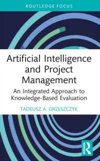 Artificial Intelligence and Project Management : An Integrated Approach to Knowledge-Based Evaluation (Routledge Focus on Business and Management)