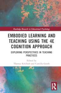 Embodied Learning and Teaching using the 4E Cognition Approach : Exploring Perspectives in Teaching Practices (Routledge Research in Educational Psychology)