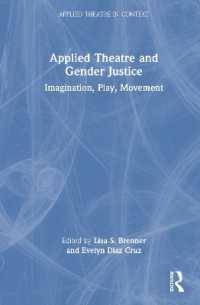 Applied Theatre and Gender Justice : Imagination, Play, Movement (Applied Theatre in Context)