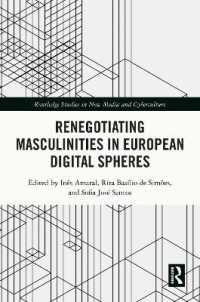 Renegotiating Masculinities in European Digital Spheres (Routledge Studies in New Media and Cyberculture)