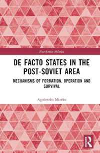 De Facto States in the Post-Soviet Area : Mechanisms of Formation, Operation and Survival (Post-soviet Politics)