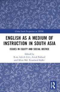 English as a Medium of Instruction in South Asia : Issues in Equity and Social Justice (Global South Perspectives on Tesol)
