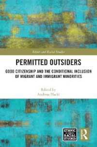 Permitted Outsiders : Good Citizenship and the Conditional Inclusion of Migrant and Immigrant Minorities (Ethnic and Racial Studies)