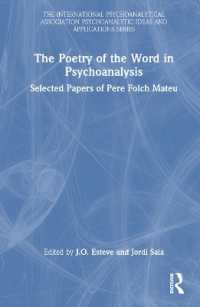 The Poetry of the Word in Psychoanalysis : Selected Papers of Pere Folch Mateu (The International Psychoanalytical Association Psychoanalytic Ideas and Applications Series)