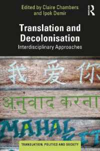 翻訳と脱植民地化：学際的アプローチ<br>Translation and Decolonisation : Interdisciplinary Approaches (Translation, Politics and Society)