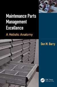 Maintenance Parts Management Excellence : A Holistic Anatomy