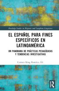 特定目的のスペイン語教育入門（スペイン語）<br>El español para fines específicos en Latinoamérica : Un panorama de prácticas pedagógicas y tendencias investigativas (Routledge Studies in Hispanic and Lusophone Linguistics)