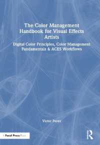 The Color Management Handbook for Visual Effects Artists : Digital Color Principles, Color Management Fundamentals & ACES Workflows