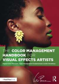 The Color Management Handbook for Visual Effects Artists : Digital Color Principles, Color Management Fundamentals & ACES Workflows